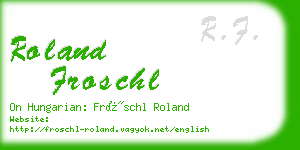 roland froschl business card